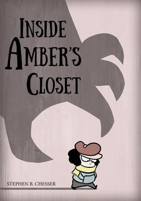 Inside Amber's Closet by Chesser, Stephen B.