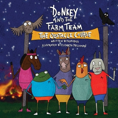 Donkey and the Farm Team The Obstacle Course by Ross, Tyler J.