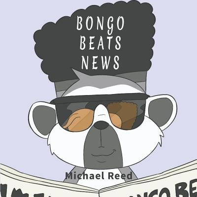 Bongo Beats News by Reed, Michael