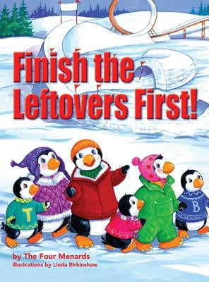 Finish the Leftovers First! by Menard, Michele