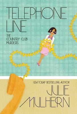 Telephone Line by Mulhern, Julie