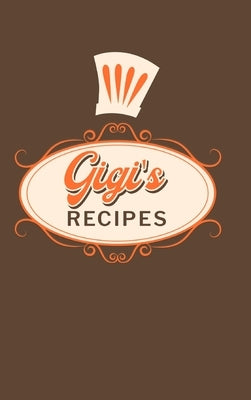 Gigi's Recipes by Paperland