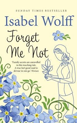 Forget Me Not by Wolff, Isabel