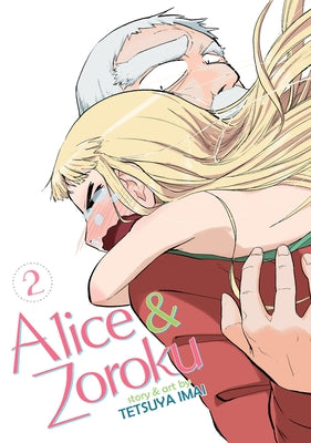 Alice & Zoroku Vol. 2 by Imai, Tetsuya