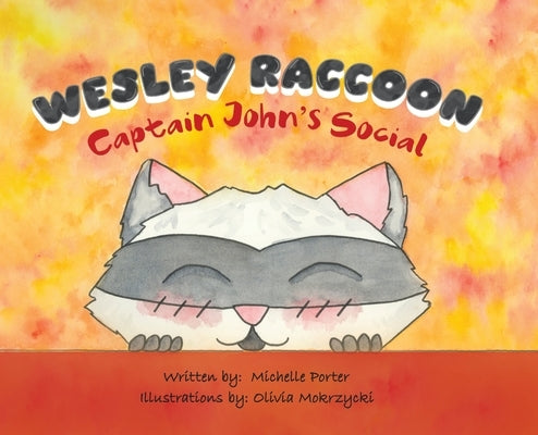 Wesley Raccoon: Captain John's Social by Porter, Michelle