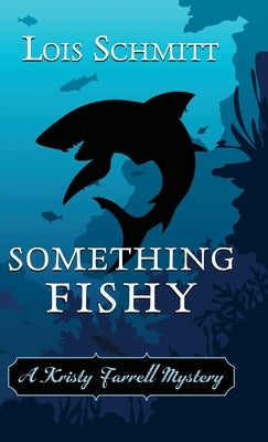 Something Fishy by Schmitt, Lois