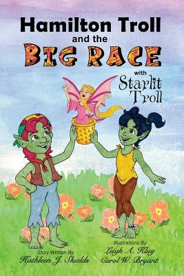 Hamilton Troll and the Big Race by Klug, Leigh A.