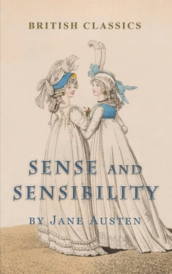 British Classics. Sense and Sensibility (Illustrated) by Austen, Jane