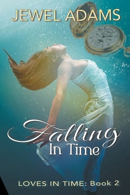 Falling In Time by Adams, Jewel