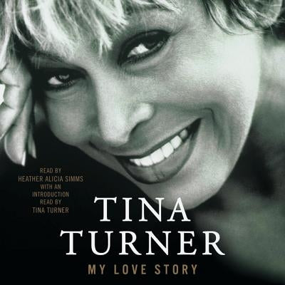 My Love Story: A Memoir by Turner, Tina