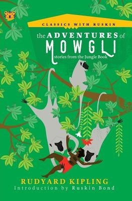 The Adventures of Mowgli: Stories from the Jungle Book by Kipling, Rudyard