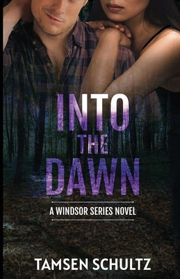 Into The Dawn by Schultz, Tamsen