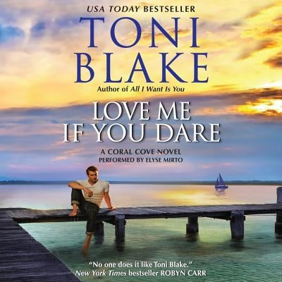 Love Me If You Dare Lib/E: A Coral Cove Novel by Blake, Toni