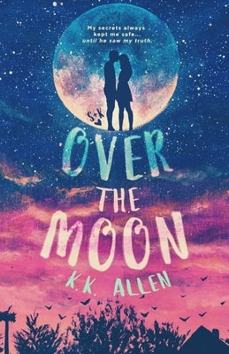 Over the Moon: Alternate Cover by Allen, K. K.