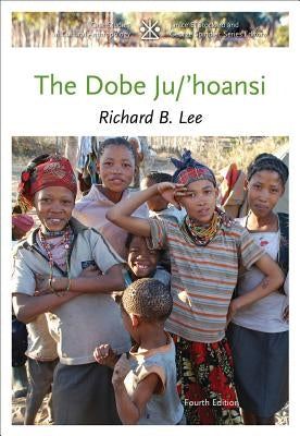 The Dobe Ju/'Hoansi by Lee