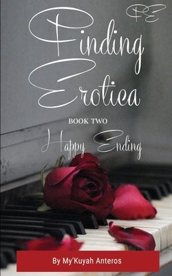 Finding Erotica Book Two: Happy Ending by E.