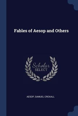 Fables of Aesop and Others by Aesop