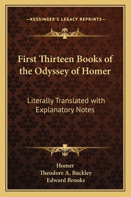 First Thirteen Books of the Odyssey of Homer: Literally Translated with Explanatory Notes by Homer