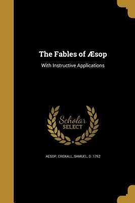 The Fables of Aesop by Aesop