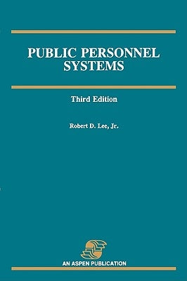 Public Personnel Systems 3e by Lee