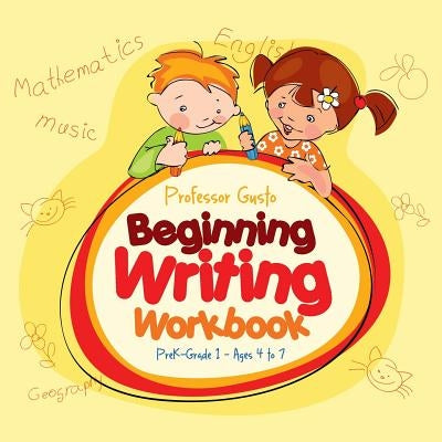 Beginning Writing Workbook - PreK-Grade 1 - Ages 4 to 7 by Gusto