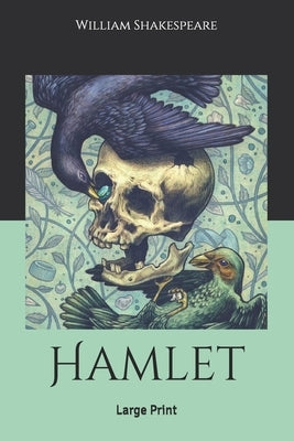 Hamlet: Large Print by Shakespeare, William