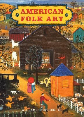 American Folk Art by Ketchum, Jr.