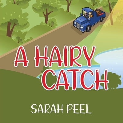 A Hairy Catch by Peel, Sarah