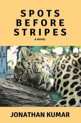 Spots Before Stripes by Kumar, Jonathan