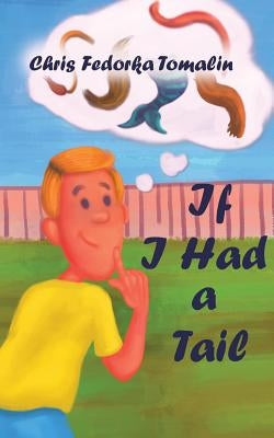 If I Had a Tail by Chris Fedorka Tomalin