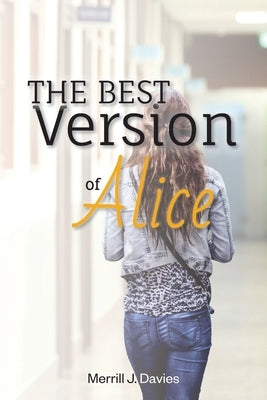 The Best Version of Alice by Davies, Merrill