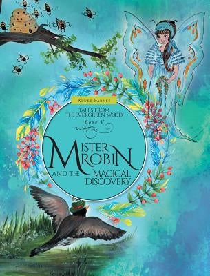 Mister Robin and the Magical Discovery by Barnes, Renee