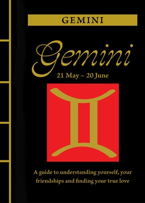 Gemini: A Guide to Understanding Yourself, Your Friendships and Finding Your True Love by St Clair, Marisa