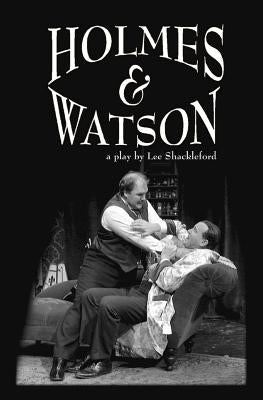 Holmes & Watson by Shackleford, Lee Eric