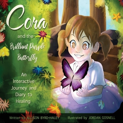 Cora and the Brilliant Purple Butterfly by Byrd-Haley, Allison