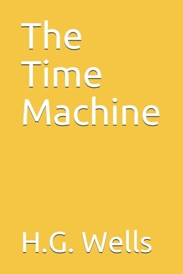 The Time Machine by Wells, H. G.