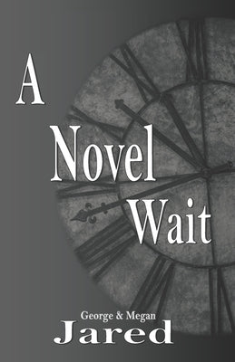 A Novel Wait by Jared, Megan