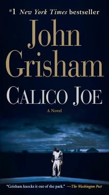 Calico Joe by Grisham, John