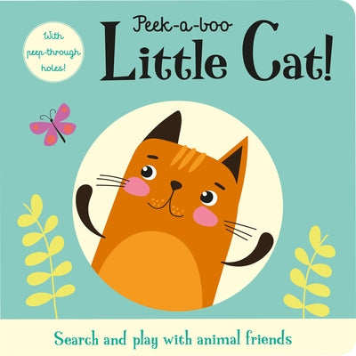 Peek-A-Boo Little Cat! by Linn, Susie