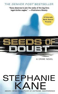 Seeds of Doubt: A Crime Novel by Kane, Stephanie