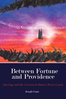 Between Fortune and Providence by Crane, Joseph