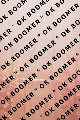 Ok Boomer by Publishing Group, Hussar