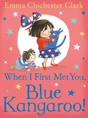 When I First Met You, Blue Kangaroo! by Chichester Clark, Emma