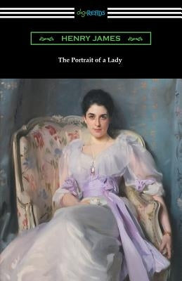 The Portrait of a Lady (with an Introduction by Charles R. Anderson) by James, Henry