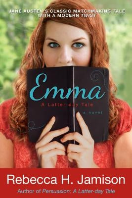 Emma: A Latter-Day Tale by Jamison, Rebecca H.