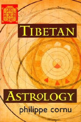 Tibetan Astrology by Cornu