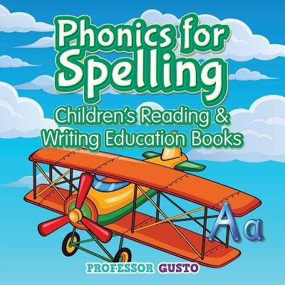 Phonics for Spelling: Children's Reading & Writing Education Books by Gusto