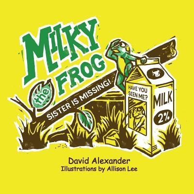 Milky the Frog by Croom, David Alexander