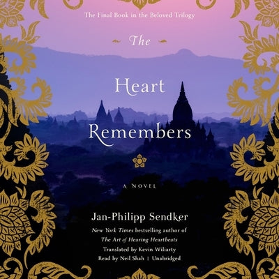 The Heart Remembers by Sendker, Jan-Philipp