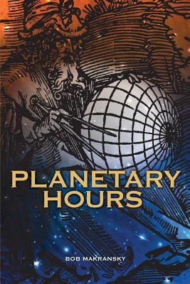 Planetary Hours by Makransky, Bob